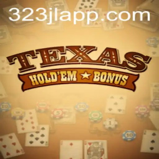 Exploring the Thrilling World of Texas Hold'em Bonus and 323jl.app